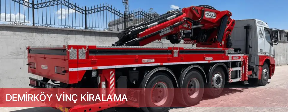 Demirköy İlçemi Vinç Kiralama